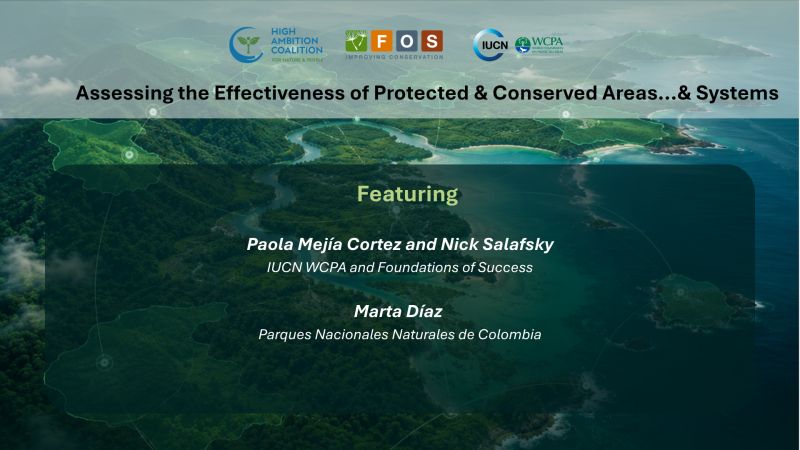 Assessing the Effectiveness of Protected & Conserved Areas…& Systems